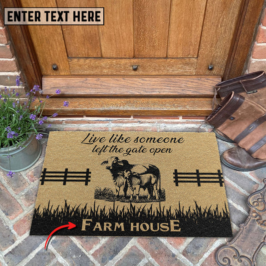 Uni Brahman Custom Farm Name Live Like Someone Left The Gate Open Coir Doormat