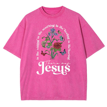 There Was Jesus Christian Washed Tshirt  