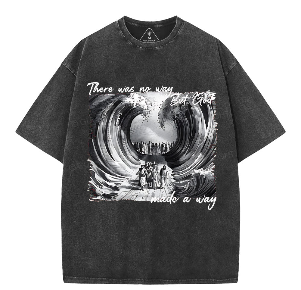 There Was No Way But God Christian Washed TShirt  