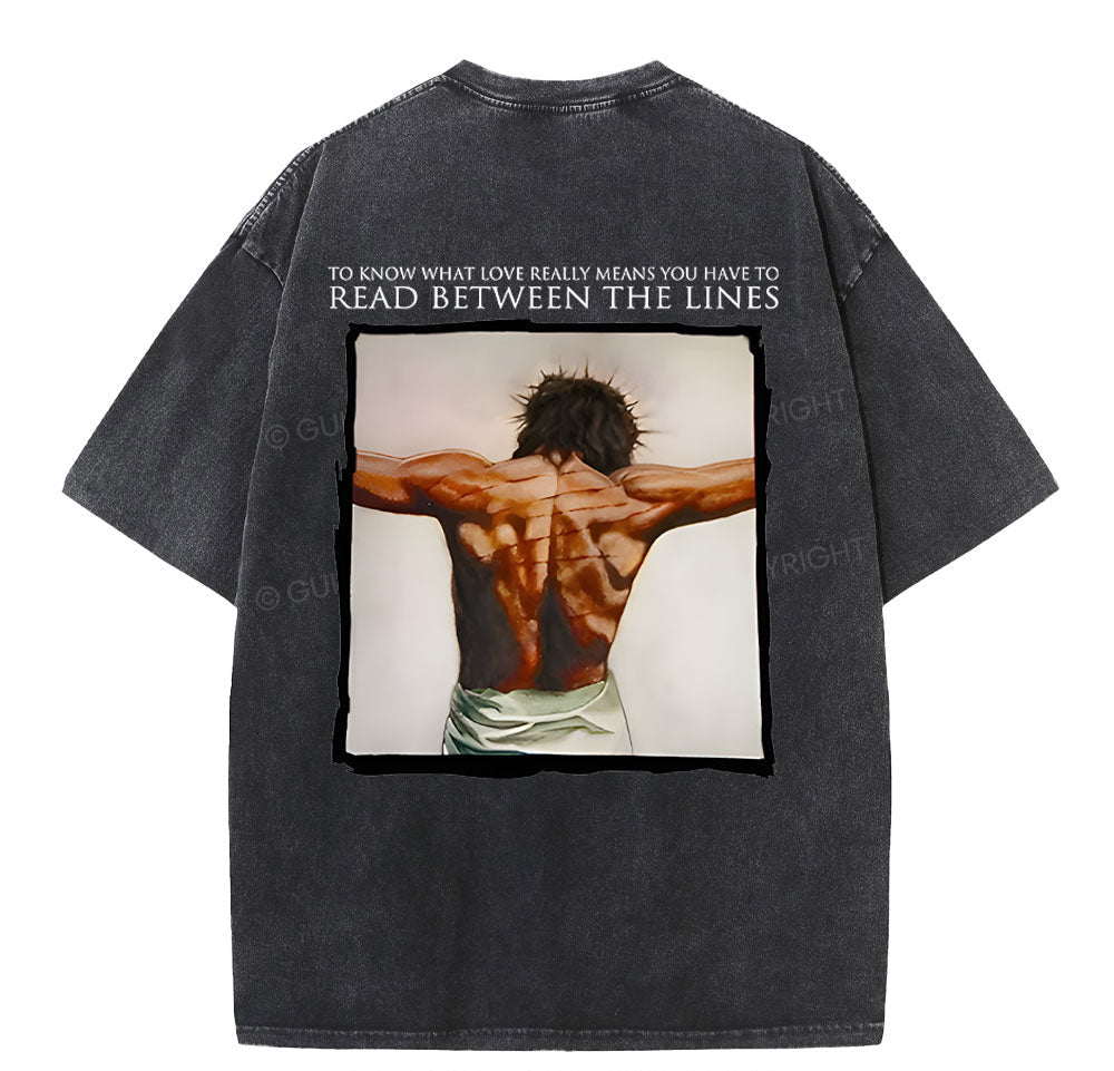 To Know What Love Really Means You Have To Read Between The Lines Chrsitian Washed T-Shirt Sale - GuidingCross
