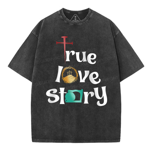 True Love Story Christian Washed T-Shirt Sale - GuidingCross