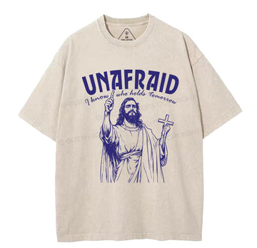 Unafraid I Know Who Holds Tomorrow Christian Washed TShirt  