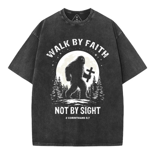Walk By Faith Not By Sight Bigfoot Christian Washed TShirt  