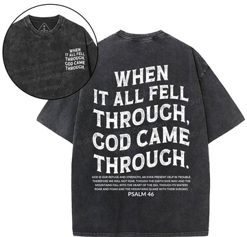 When It All Fell Through God Came Through Christian Washed T-Shirt Sale - GuidingCross