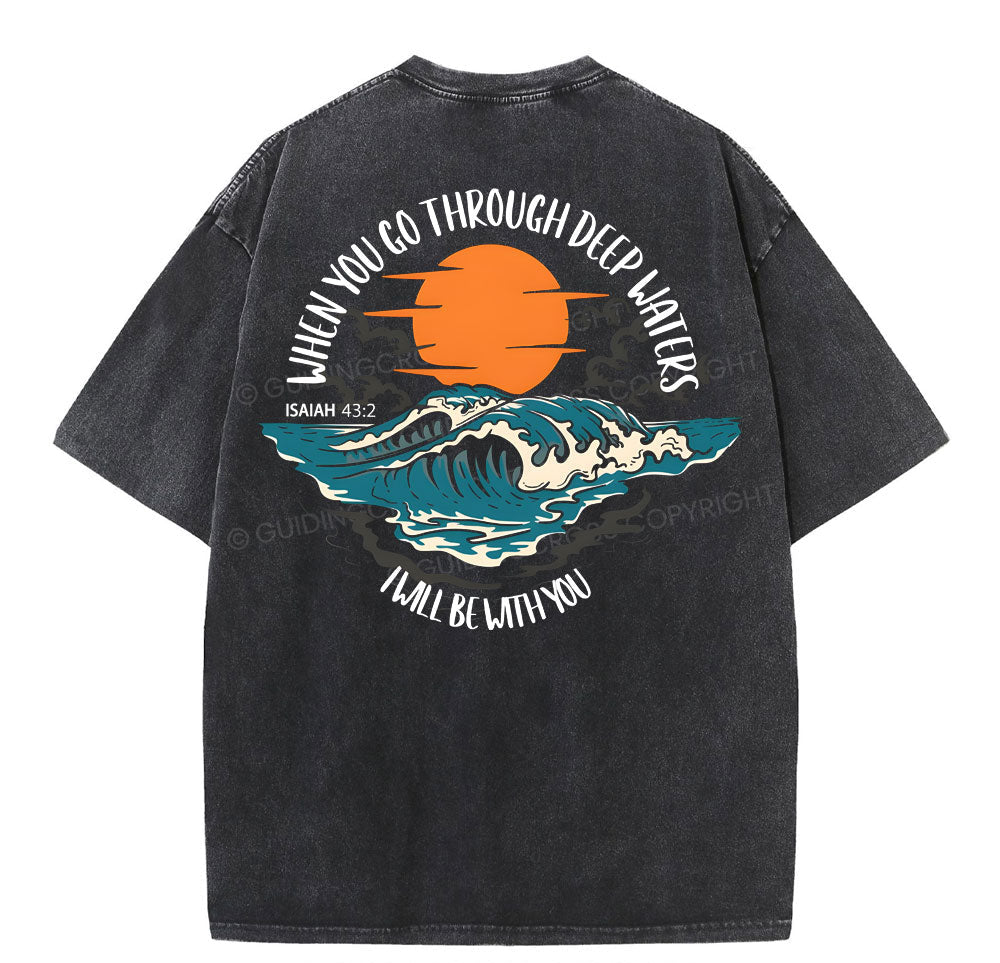 When You Go Deep Water Christian Washed TShirt  