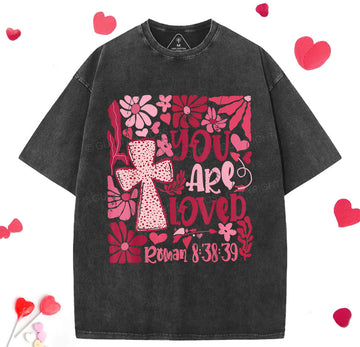 You Are Loved Boho Valentine Christian Washed TShirt  