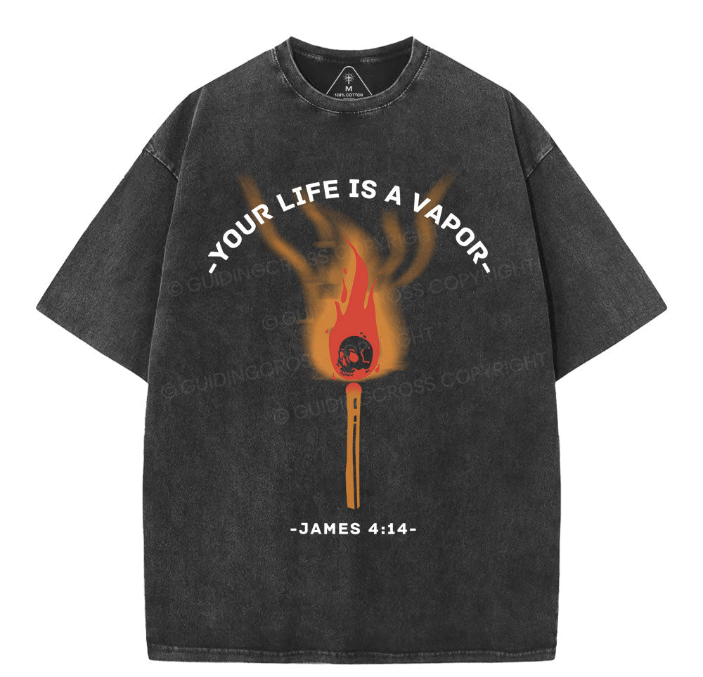 Your Life Is A Vapor Christian Washed TShirt  