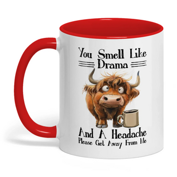 Uni You Smell Like Drama And A Headache Please Cow Two Tone Mug