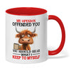 Uni My Opinion Offended You You Should Cow Two Tone Mug