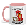 Uni Never Underestimate A Crazy Sister Chicken Two Tone Mug