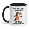 Uni Back Off I Have A Crazy Sister And I'm Not Horse Two Tone Mug