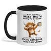 Uni If It's Not My Smart Mouth Getting Me In Trouble Cow Two Tone Mug