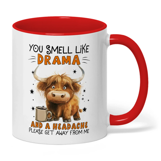 Uni You Smell Like Drama And A Headache Please Cow Two Tone Mug