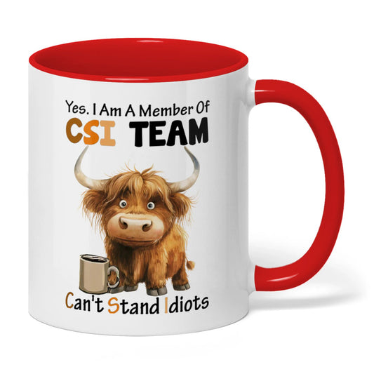 Uni Yes I Am A Member Of CSI Team Can't Stand Idiots Cow Two Tone Mug