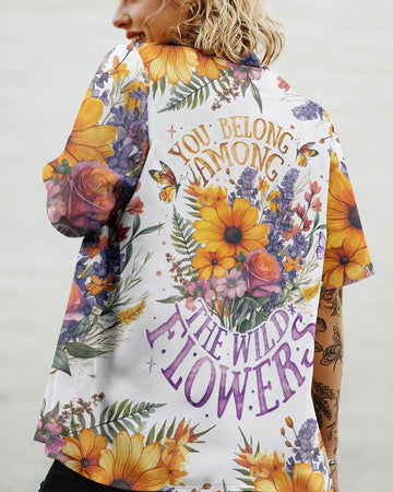 UNIJAMES YOU BELONG AMONG THE WILDFLOWERS HAWAIIAN SHIRT