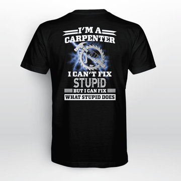 UniJames Carpenter I Can't Fix Stupid Printed Shirts KLDH