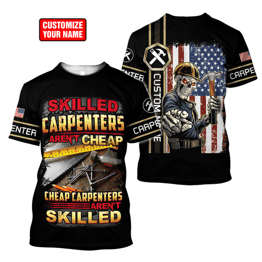 UniJames Personalized Name Carpenter Unisex Shirts Skilled Carpenters Aren't Cheap