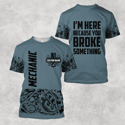 UniJames Personalized Mechanic I'm Here Because You Broke Something Hoodie For Men and Women TN