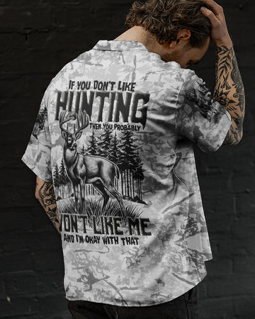 UNIJAMES IF YOU DON'T LIKE HUNTING HAWAIIAN SHIRT