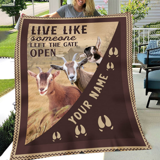 Uni Personalized Goat Live Like Someone Left The Gate Open Blanket