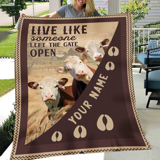 Uni Personalized Hereford Live Like Someone Left The Gate Open Blanket