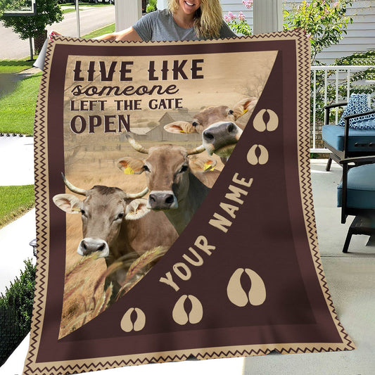 Uni Personalized Brown Swiss Live Like Someone Left The Gate Open Blanket