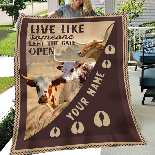 Uni Personalized Texas Longhorn Live Like Someone Left The Gate Open Blanket