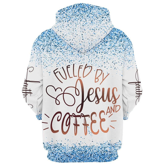Fueled By Coffee And Jesus Hoodies Jesus Hoodie Men & Women, God 3D Printed Hoodie, Christian Apparel Hoodies