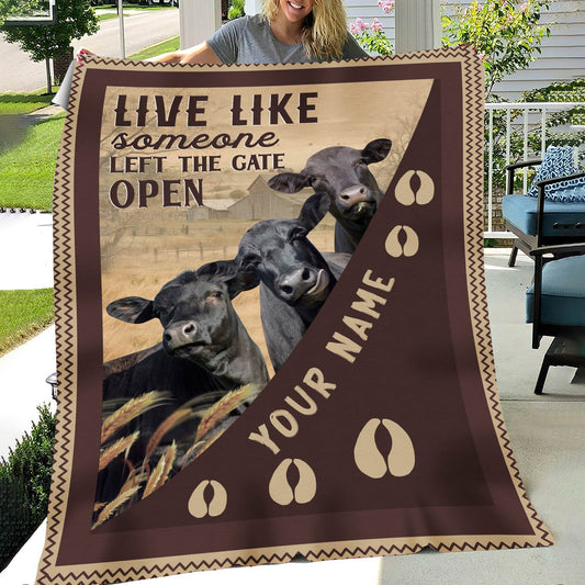 Uni Personalized Black Angus Live Like Someone Left The Gate Open Blanket